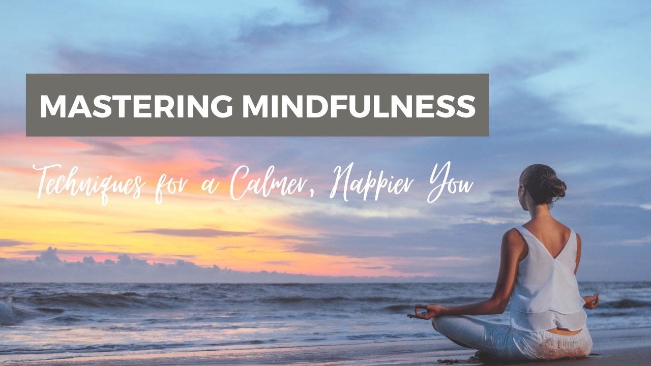 Mastering Mindfulness